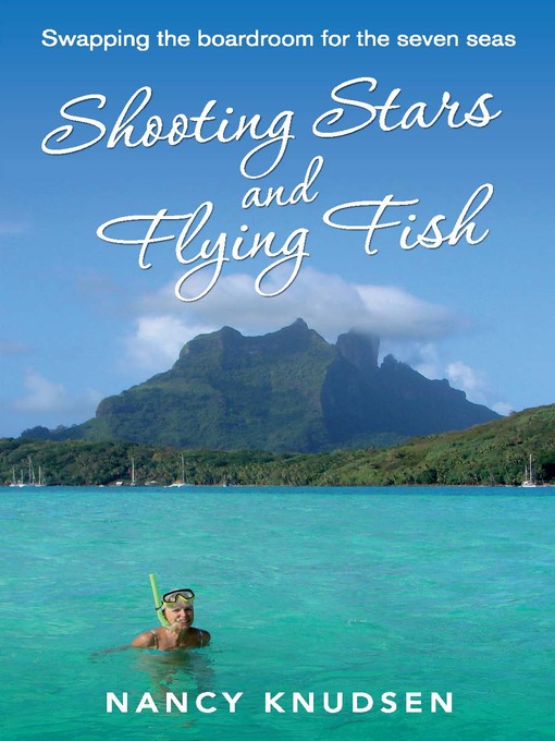 Title details for Shooting Stars and Flying Fish by Nancy Knudsen - Available